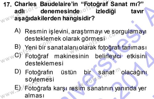 Fotoğraf Kültürü Dersi 2013 - 2014 Yılı (Vize) Ara Sınavı 17. Soru