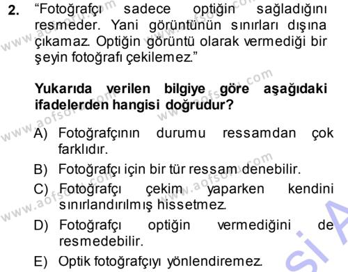 Fotoğraf Kültürü Dersi 2013 - 2014 Yılı (Vize) Ara Sınavı 2. Soru