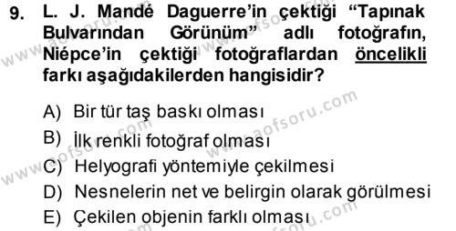 Fotoğraf Kültürü Dersi 2013 - 2014 Yılı (Vize) Ara Sınavı 9. Soru
