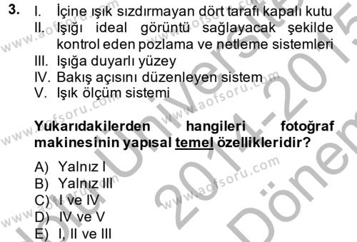 Fotoğraf Kültürü Dersi 2014 - 2015 Yılı (Final) Dönem Sonu Sınavı 3. Soru