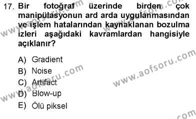 Sayısal Fotoğraf Baskı Teknikleri Dersi 2012 - 2013 Yılı (Final) Dönem Sonu Sınavı 17. Soru