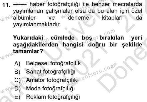 Sayısal Fotoğraf Baskı Teknikleri Dersi 2021 - 2022 Yılı (Final) Dönem Sonu Sınavı 11. Soru