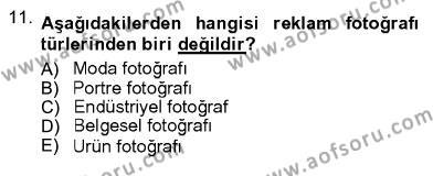 Fotoğrafın Kullanım Alanları Dersi 2012 - 2013 Yılı (Vize) Ara Sınavı 11. Soru