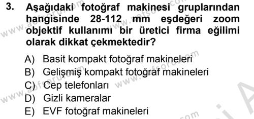 Sayısal Fotoğraf Makineleri Dersi 2013 - 2014 Yılı Tek Ders Sınavı 3. Soru