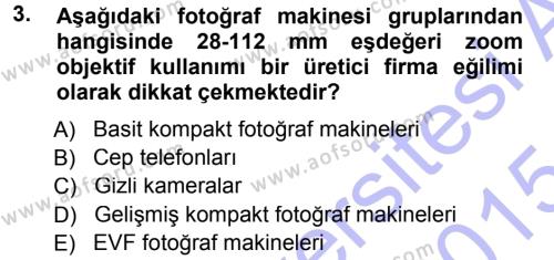 Sayısal Fotoğraf Makineleri Dersi 2014 - 2015 Yılı (Vize) Ara Sınavı 3. Soru
