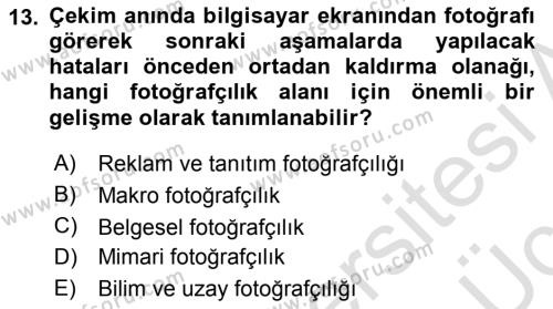 Sayısal Fotoğraf Makineleri Dersi 2018 - 2019 Yılı 3 Ders Sınavı 13. Soru