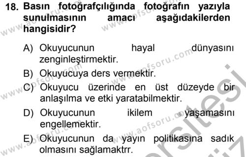 Basın Fotoğrafçılığı Dersi 2012 - 2013 Yılı (Vize) Ara Sınavı 18. Soru