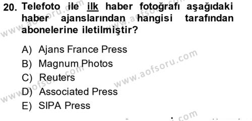 Basın Fotoğrafçılığı Dersi 2013 - 2014 Yılı (Final) Dönem Sonu Sınavı 20. Soru