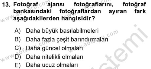 Basın Fotoğrafçılığı Dersi 2018 - 2019 Yılı 3 Ders Sınavı 13. Soru