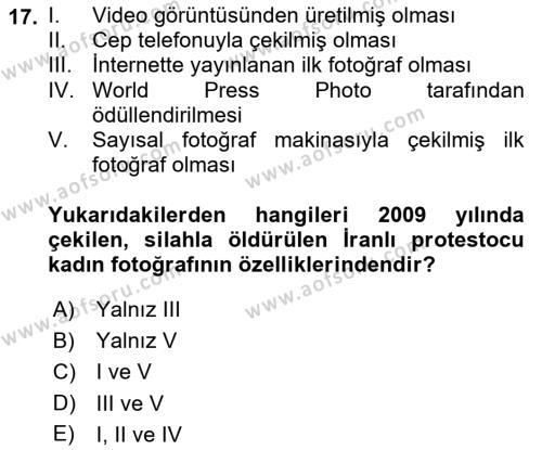 Basın Fotoğrafçılığı Dersi 2018 - 2019 Yılı 3 Ders Sınavı 17. Soru