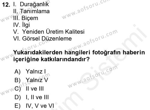 Basın Fotoğrafçılığı Dersi 2018 - 2019 Yılı (Vize) Ara Sınavı 12. Soru