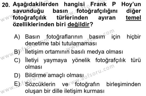 Basın Fotoğrafçılığı Dersi 2018 - 2019 Yılı (Vize) Ara Sınavı 20. Soru