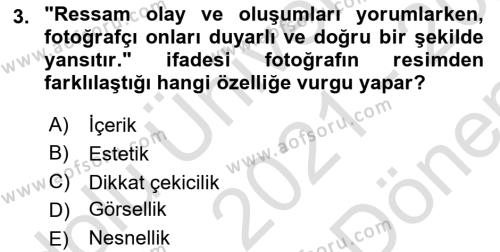 Basın Fotoğrafçılığı Dersi 2021 - 2022 Yılı (Final) Dönem Sonu Sınavı 3. Soru