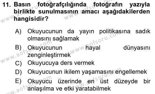 Basın Fotoğrafçılığı Dersi 2022 - 2023 Yılı (Vize) Ara Sınavı 11. Soru