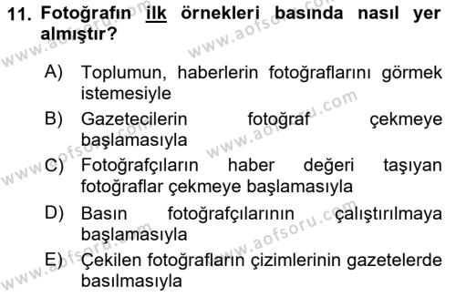 Basın Fotoğrafçılığı Dersi 2022 - 2023 Yılı (Final) Dönem Sonu Sınavı 11. Soru