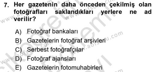 Basın Fotoğrafçılığı Dersi 2022 - 2023 Yılı (Final) Dönem Sonu Sınavı 7. Soru