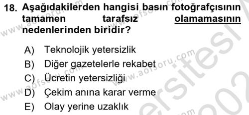 Basın Fotoğrafçılığı Dersi 2023 - 2024 Yılı (Vize) Ara Sınavı 18. Soru