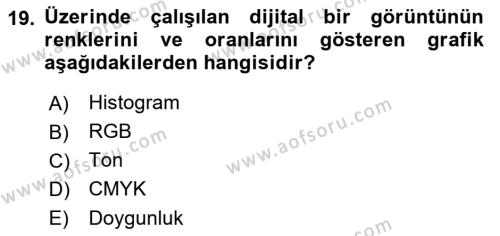  Sayısal Görüntüleme Teknolojileri Dersi 2022 - 2023 Yılı (Vize) Ara Sınavı 19. Soru