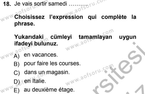 Fransızca 1 Dersi 2012 - 2013 Yılı (Vize) Ara Sınavı 18. Soru