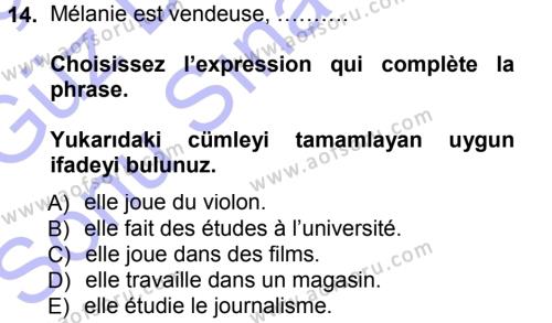 Fransızca 1 Dersi 2012 - 2013 Yılı (Final) Dönem Sonu Sınavı 14. Soru