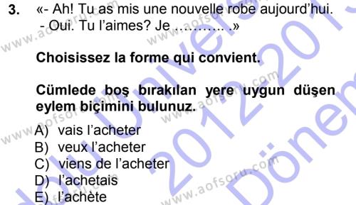 Fransızca 1 Dersi 2012 - 2013 Yılı (Final) Dönem Sonu Sınavı 3. Soru