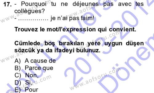 Fransızca 1 Dersi 2013 - 2014 Yılı (Final) Dönem Sonu Sınavı 17. Soru