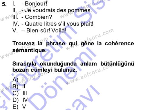 Fransızca 1 Dersi 2013 - 2014 Yılı (Final) Dönem Sonu Sınavı 5. Soru