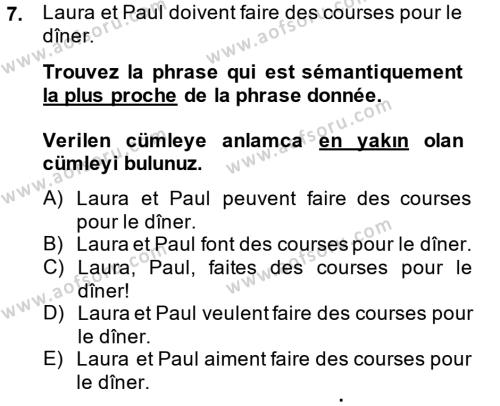 Fransızca 1 Dersi 2013 - 2014 Yılı (Final) Dönem Sonu Sınavı 7. Soru