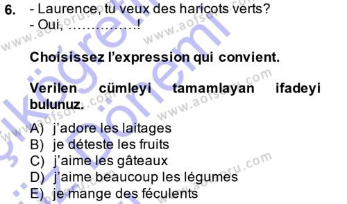 Fransızca 1 Dersi 2014 - 2015 Yılı (Vize) Ara Sınavı 6. Soru
