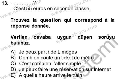 Fransızca 1 Dersi 2014 - 2015 Yılı (Final) Dönem Sonu Sınavı 13. Soru