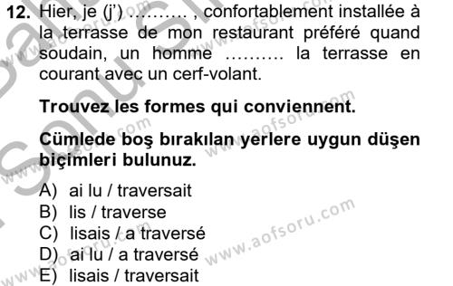 Fransızca 2 Dersi 2012 - 2013 Yılı (Final) Dönem Sonu Sınavı 12. Soru