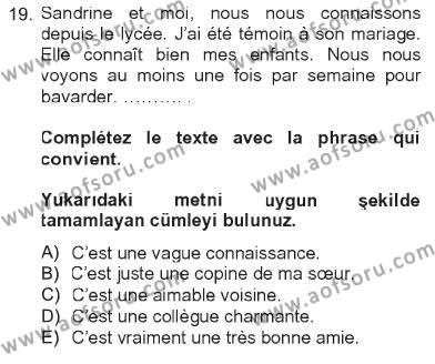 Fransızca 2 Dersi 2012 - 2013 Yılı Tek Ders Sınavı 19. Soru