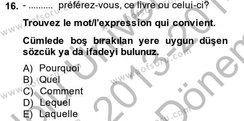 Fransızca 2 Dersi 2013 - 2014 Yılı (Final) Dönem Sonu Sınavı 16. Soru