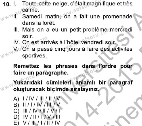 Fransızca 2 Dersi 2014 - 2015 Yılı (Final) Dönem Sonu Sınavı 10. Soru