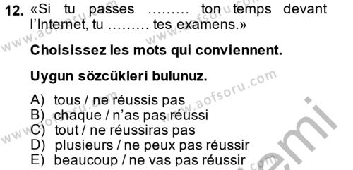 Fransızca 2 Dersi 2014 - 2015 Yılı (Final) Dönem Sonu Sınavı 12. Soru