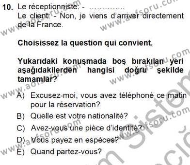 Turizm İçin Fransızca 1 Dersi 2012 - 2013 Yılı (Vize) Ara Sınavı 10. Soru