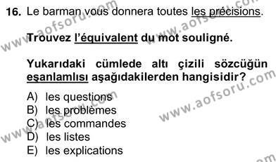 Turizm İçin Fransızca 2 Dersi 2012 - 2013 Yılı (Vize) Ara Sınavı 16. Soru