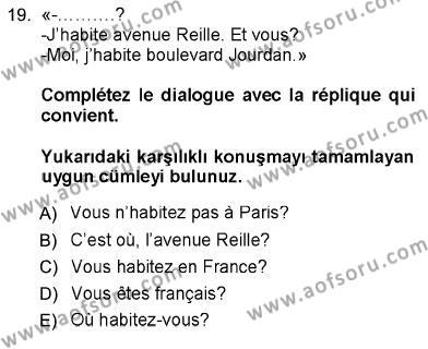 Fransızca 1 Dersi 2012 - 2013 Yılı (Vize) Ara Sınavı 19. Soru