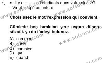 Fransızca 1 Dersi 2012 - 2013 Yılı (Final) Dönem Sonu Sınavı 1. Soru