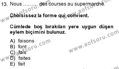 Fransızca 1 Dersi 2013 - 2014 Yılı (Vize) Ara Sınavı 13. Soru