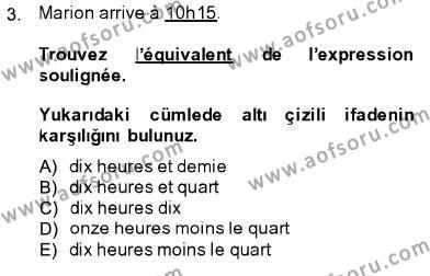 Fransızca 1 Dersi 2013 - 2014 Yılı (Vize) Ara Sınavı 3. Soru