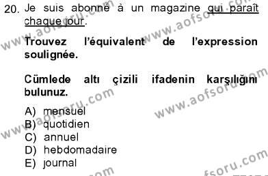 Fransızca 1 Dersi 2013 - 2014 Yılı (Final) Dönem Sonu Sınavı 20. Soru