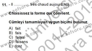 Fransızca 1 Dersi 2014 - 2015 Yılı (Vize) Ara Sınavı 11. Soru