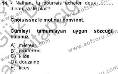 Fransızca 1 Dersi 2014 - 2015 Yılı (Vize) Ara Sınavı 14. Soru