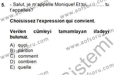 Fransızca 1 Dersi 2014 - 2015 Yılı (Vize) Ara Sınavı 5. Soru