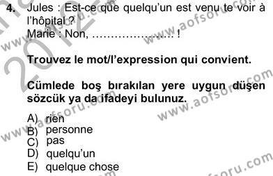 Fransızca 2 Dersi 2012 - 2013 Yılı (Vize) Ara Sınavı 4. Soru