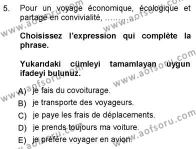 Fransızca 3 Dersi 2012 - 2013 Yılı (Vize) Ara Sınavı 5. Soru