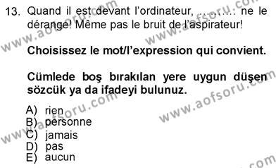 Fransızca 3 Dersi 2012 - 2013 Yılı (Final) Dönem Sonu Sınavı 13. Soru
