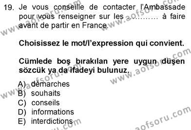 Fransızca 3 Dersi 2012 - 2013 Yılı (Final) Dönem Sonu Sınavı 19. Soru