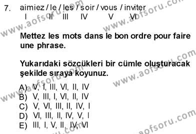 Fransızca 3 Dersi 2012 - 2013 Yılı (Final) Dönem Sonu Sınavı 7. Soru
